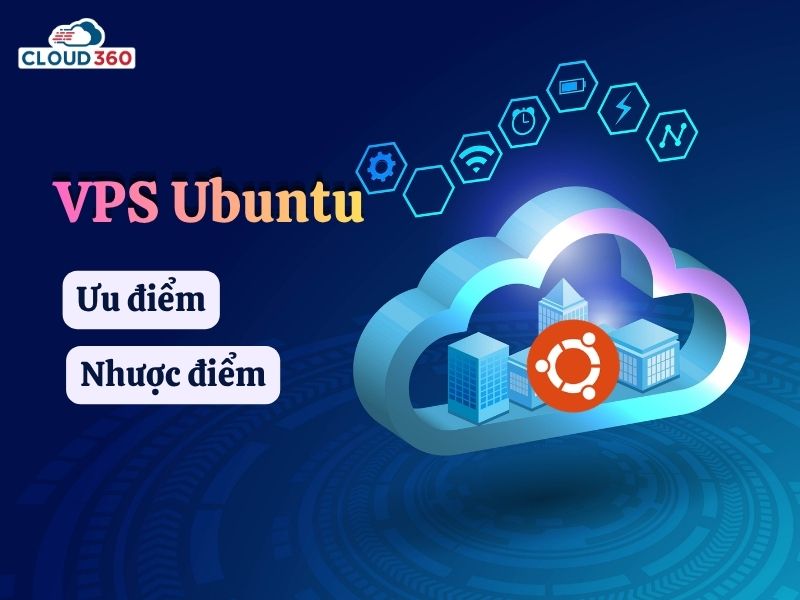 Ưu - Nhược điểm của vps ubuntu