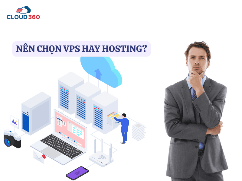 Nên Chọn VPS Hay Hosting