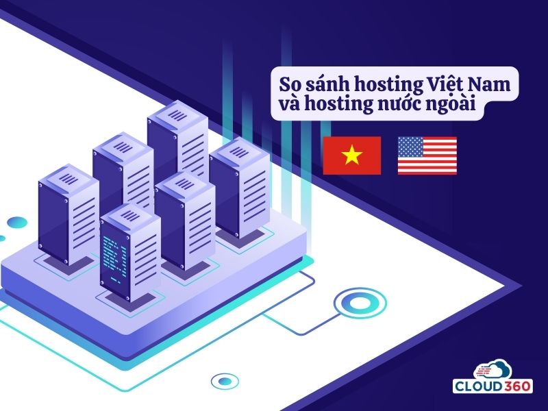 So sánh hosting Việt Nam và hosting nước ngoài