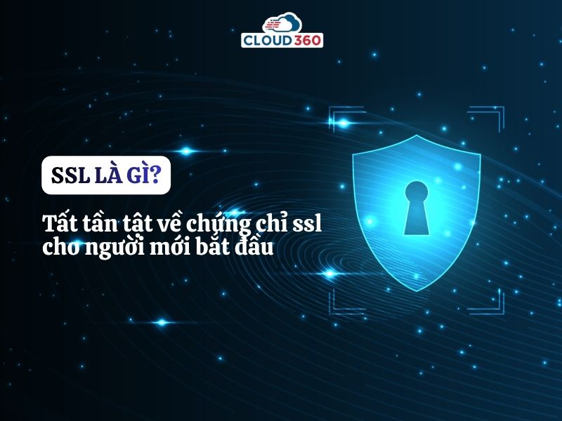 SSL là gì? Tất tần tật về chứng chỉ ssl cho người mới bắt đầu