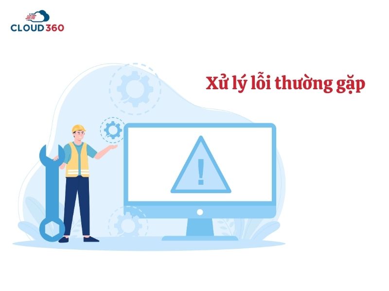 Xử lý lỗi thường gặp